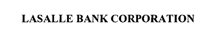 LASALLE BANK CORPORATION