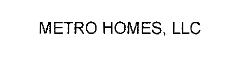 METRO HOMES, LLC