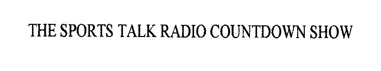 THE SPORTS TALK RADIO COUNTDOWN SHOW