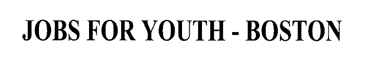 JOBS FOR YOUTH - BOSTON