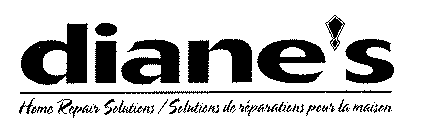 DIANE'S HOME REPAIR SOLUTIONS / SOLUTIONS DE RÉPARATIONS POUR LA MAISON