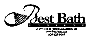 BEST BATH SYSTEMS A DIVISION OF FIBERGLASS SYSTEMS, INC WWW.BEST-BATH.COM 800-727-9907