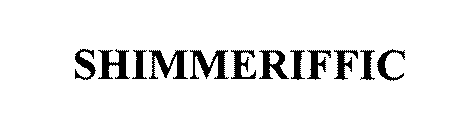 SHIMMERIFFIC