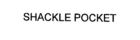 SHACKLE POCKET