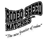 RODEO SPEED MATCHES INC. 