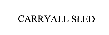 CARRYALL SLED