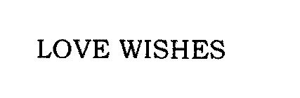 LOVE WISHES