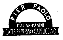 PIER PAOLO ITALIAN-PANINI CAFFE-ESPRESSO-CAPPUCCINO