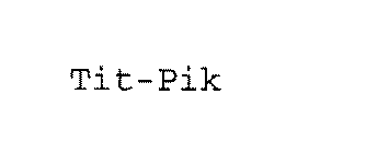 TIT-PIK