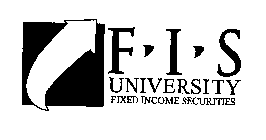 FIS UNIVERSITY FIXED INCOME SECURITIES