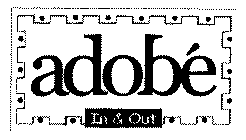 ADOBÉ IN AND OUT