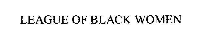 LEAGUE OF BLACK WOMEN