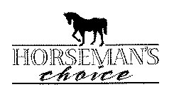 HORSEMAN'S CHOICE