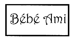 BÉBÉ AMI