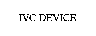 IVC DEVICE
