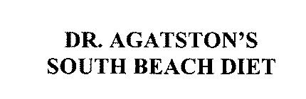 DR. AGATSTON'S SOUTH BEACH DIET