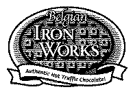 BELGIAN IRON WORKS AUTHENTIC HOT TRUFFLE CHOCOLATE!