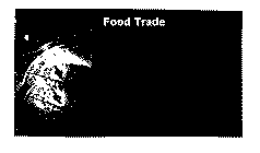 FOOD TRADE