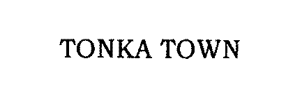 TONKA TOWN