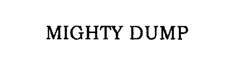 MIGHTY DUMP