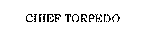 CHIEF TORPEDO