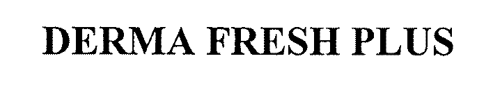 DERMA FRESH PLUS