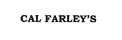 CAL FARLEY'S