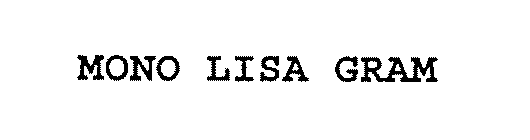 MONO LISA GRAM