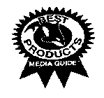 BEST PRODUCTS MEDIA GUIDE