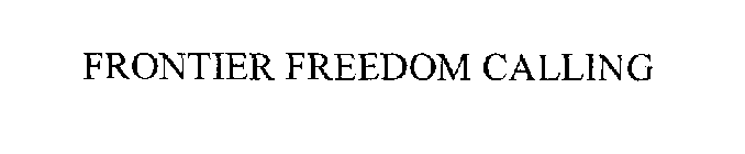 FRONTIER FREEDOM CALLING