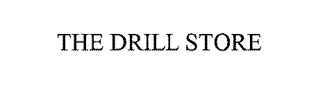 THE DRILL STORE