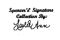 SPENCER'S SIGNATURE COLLECTION BY: LESLIE ANN