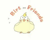 BIRT AND FRIENDS