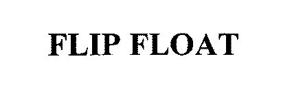 FLIP FLOAT