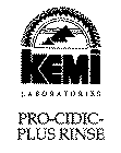 KEMI LABORATORIES PRO-CIDIC- PLUS RINSE