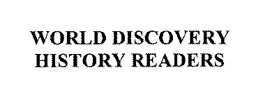 WORLD DISCOVERY HISTORY READERS