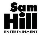 SAM HILL ENTERTAINMENT