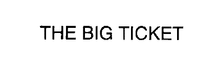 THE BIG TICKET
