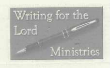 WRITING FOR THE LORD MINISTRIES