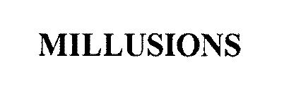 MILLUSIONS