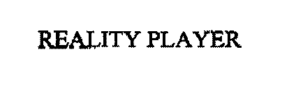 REALITY PLAYER
