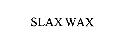 SLAX WAX