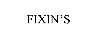FIXIN'S