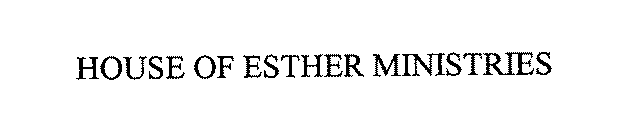 HOUSE OF ESTHER MINISTRIES