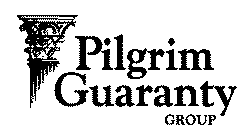 PILGRIM GUARANTY GROUP