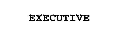 EXECUTIVE