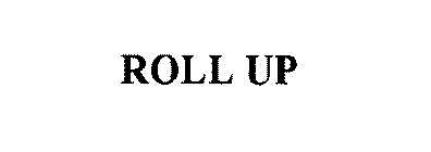 ROLL UP