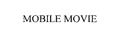 MOBILE MOVIE