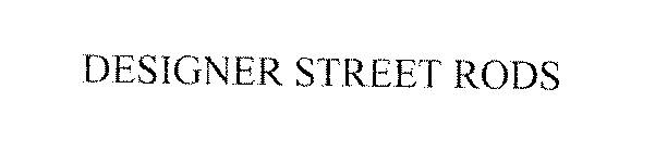 DESIGNER STREET RODS
