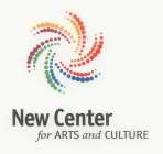 NEW CENTER FOR ARTS AND CULTURE